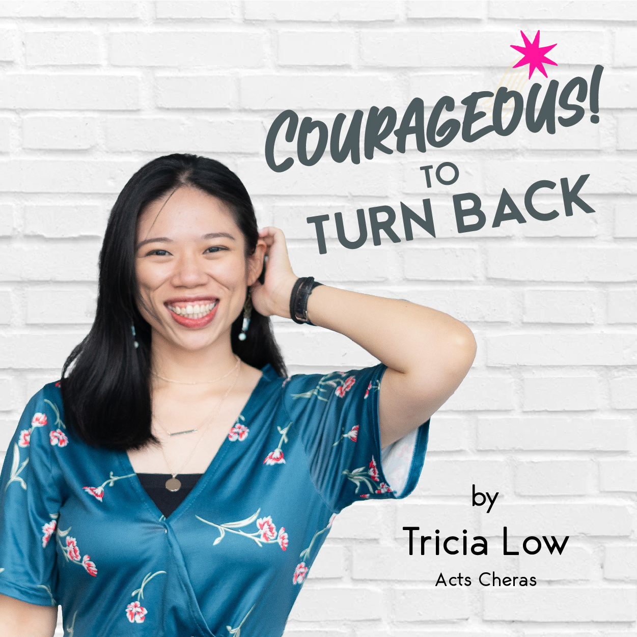 COURAGEOUS TO TURN BACK